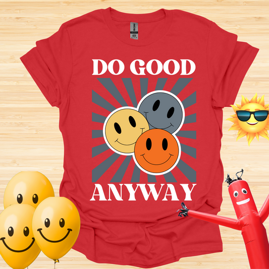 Do Good Anyway T-Shirt
