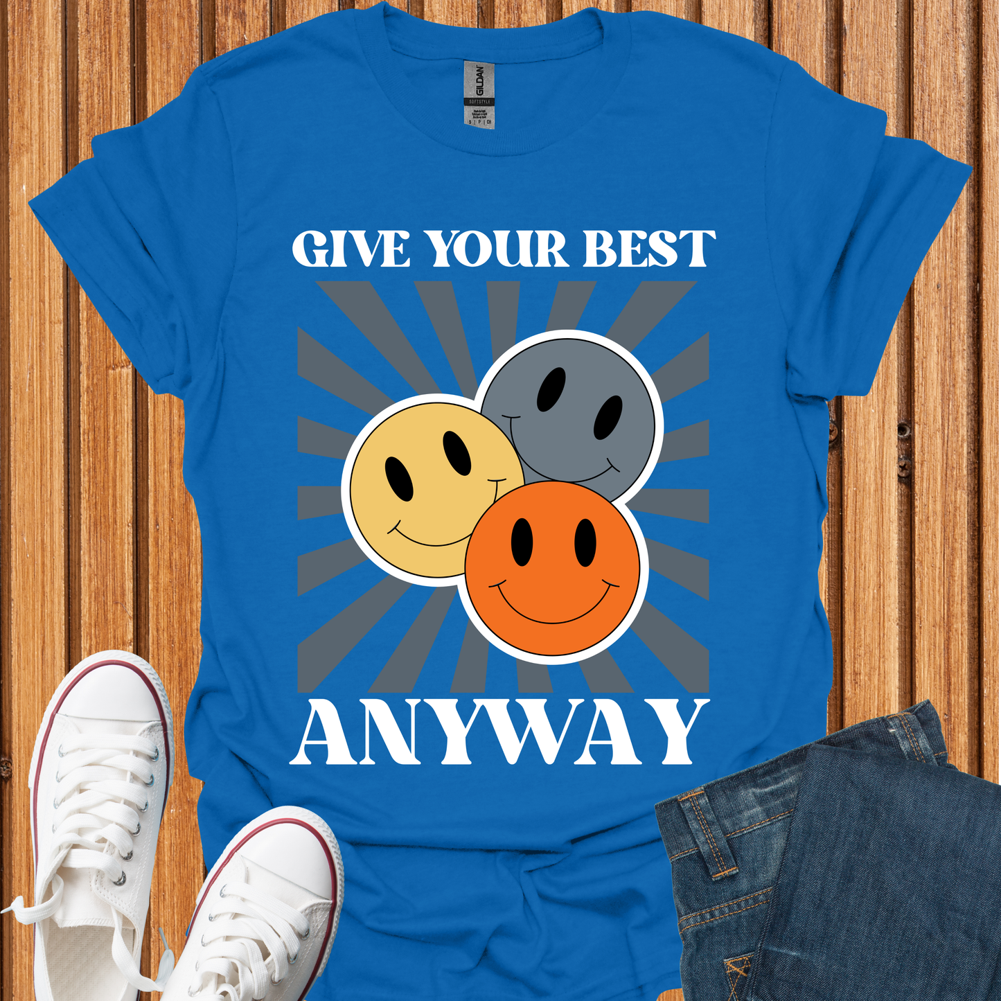 Give Your Best Anyway T-Shirt