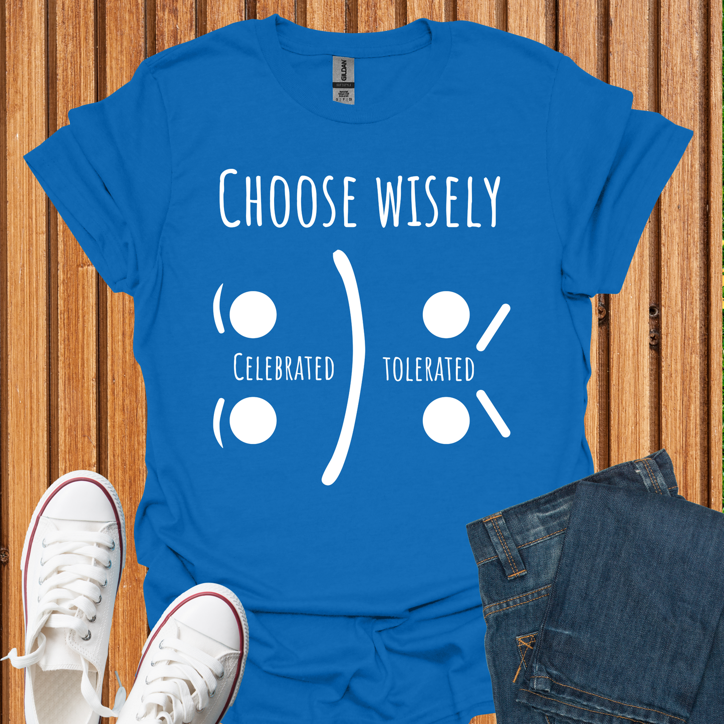 Choose Wisely - Live Celebrated or Tolerated T-Shirt