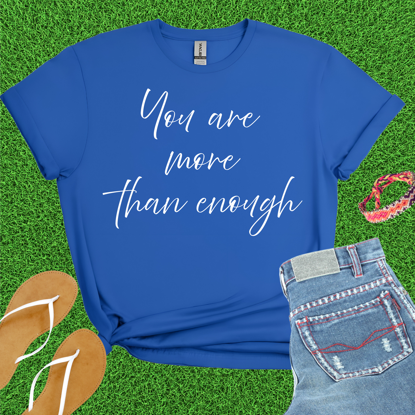 You Are More Than Enough T-Shirt