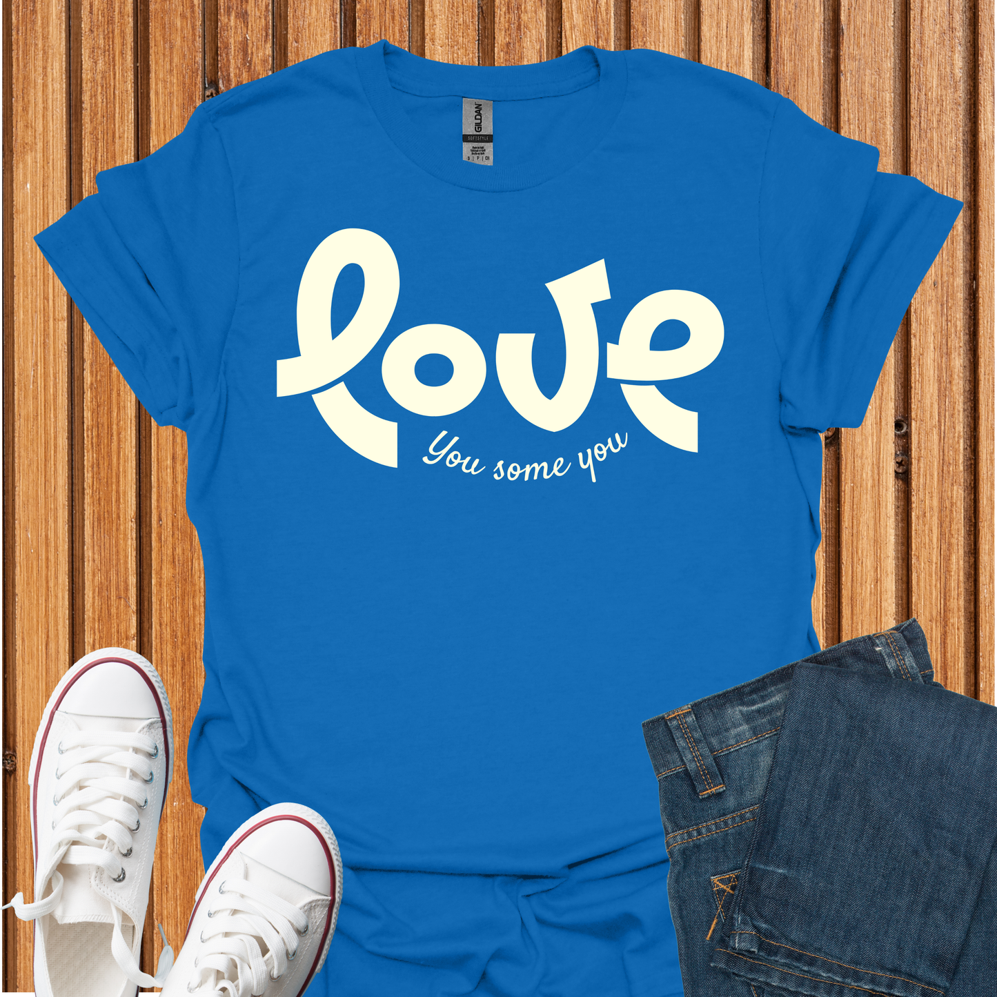 Love You Some You T-Shirt