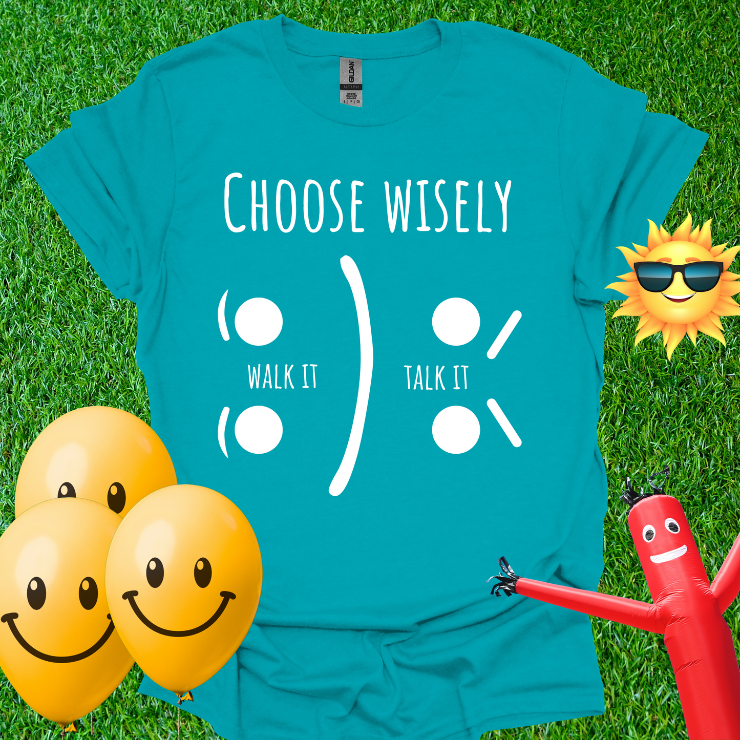 Choose Wisely - Walk It or Talk It. T-Shirt