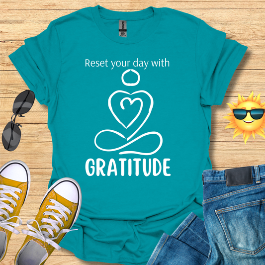 Reset Your Day With Gratitude T-Shirt