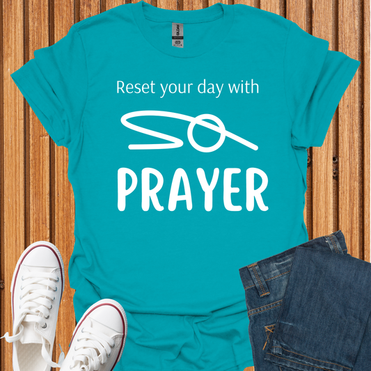 Reset Your Day With PRAYER T-Shirt