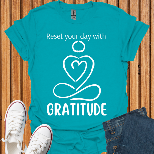 Reset Your Day With Gratitude T-Shirt