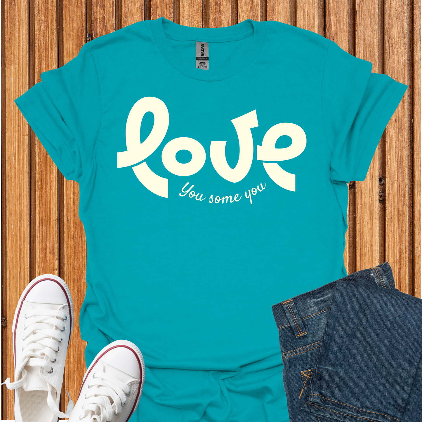 Love You Some You T-Shirt