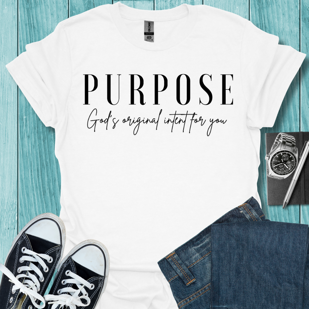 Purpose - God's Intent for You T-Shirt