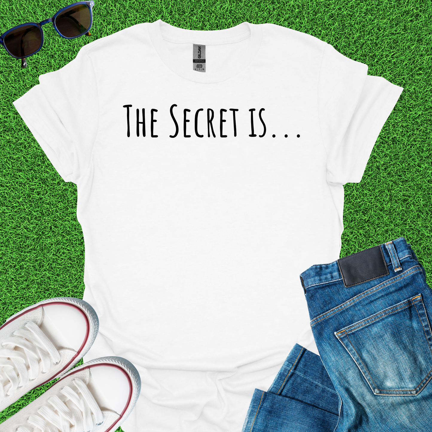 The Secret Is T-Shirt