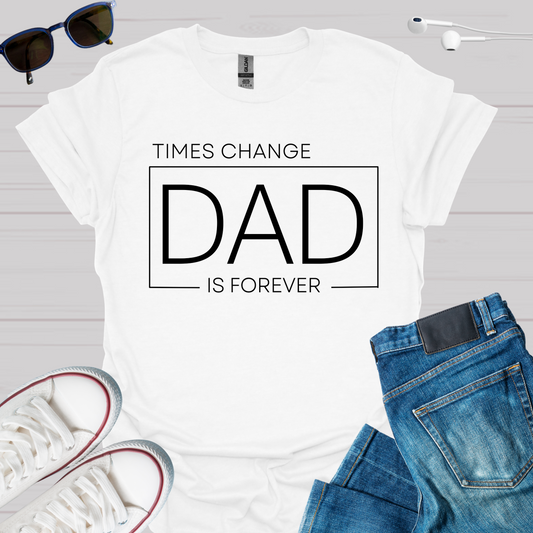 DAD is Forever T-Shirt