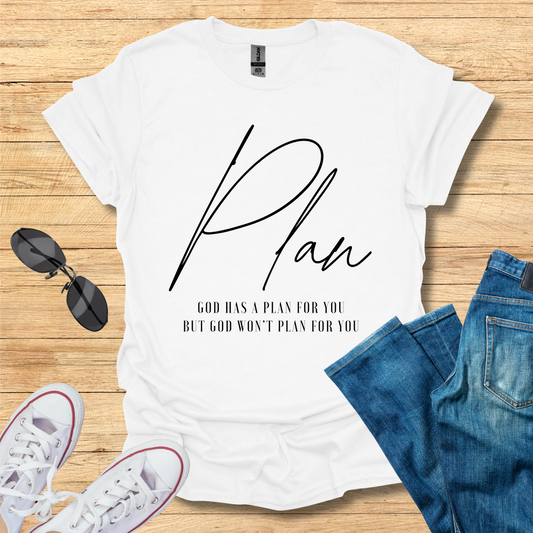 Plan - God's Plan For You T-Shirt