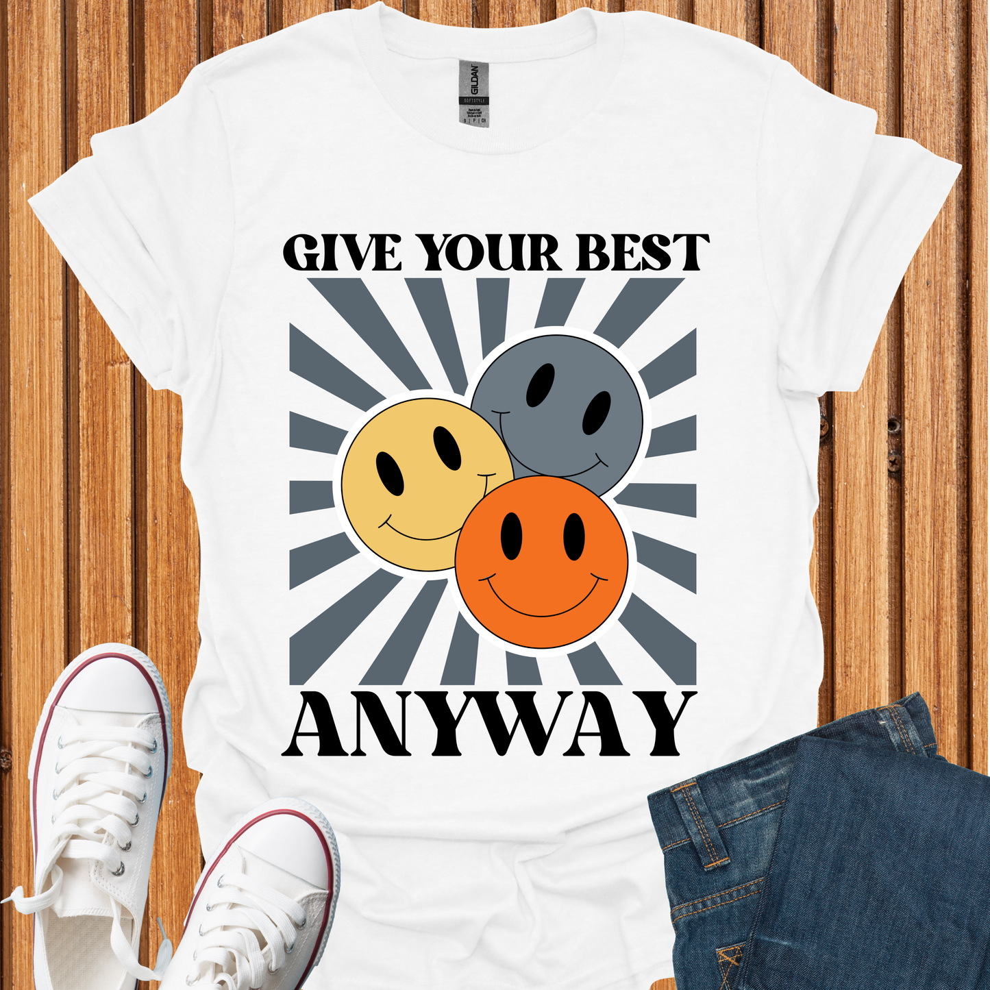 Give Your Best Anyway T-Shirt