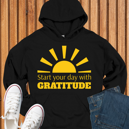 Start Your Day With Gratitude Hoodie