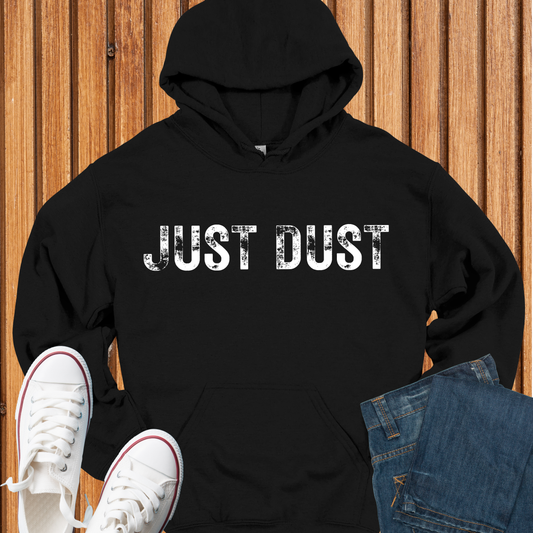 Just Dust Hoodie
