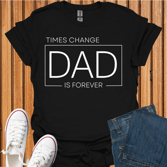 DAD is Forever T-Shirt