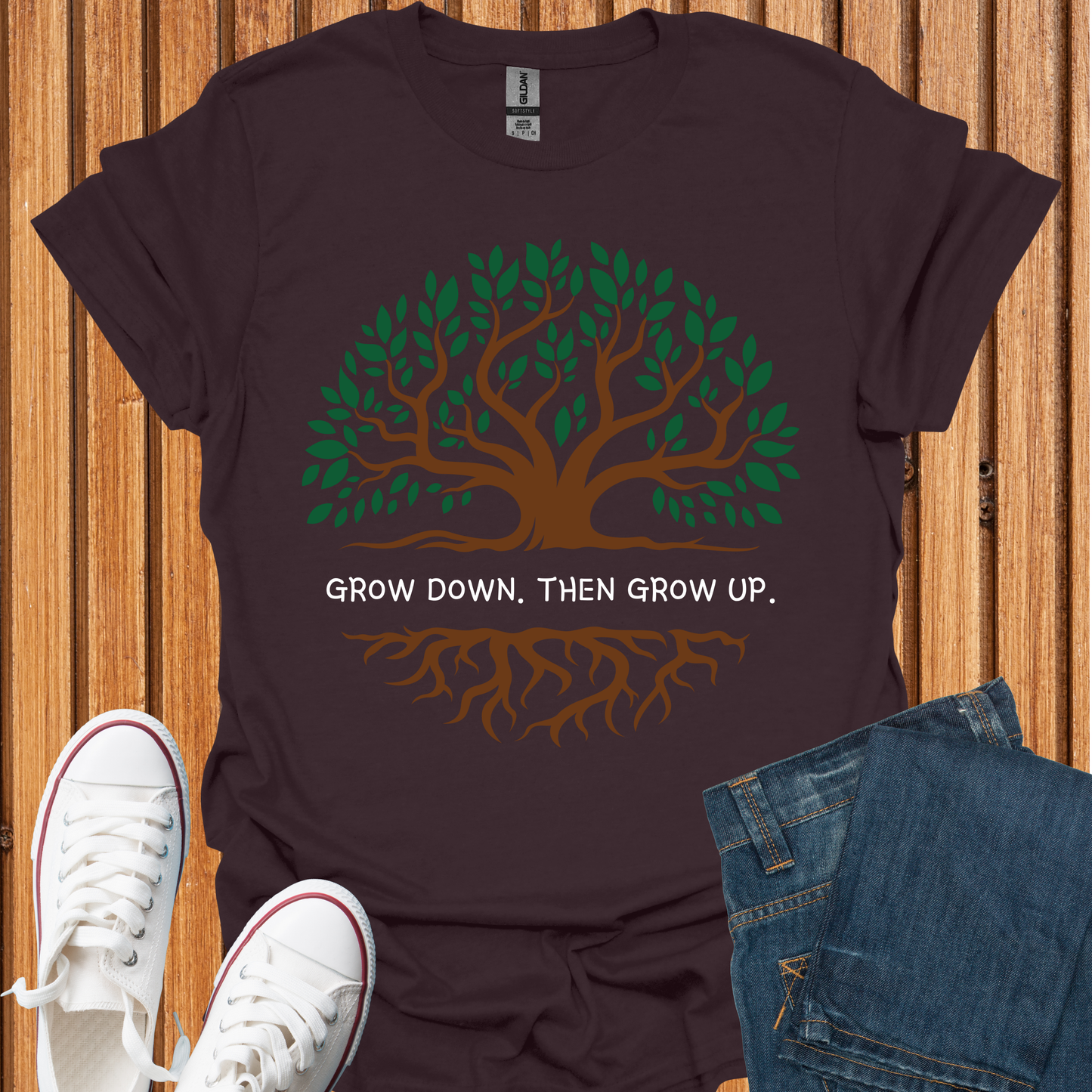 Grow Down. Then Grow Up T-Shirt