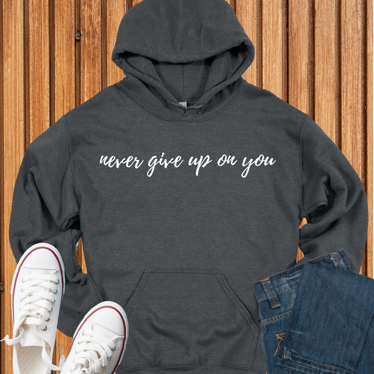 Never Give Up On You Hoodie