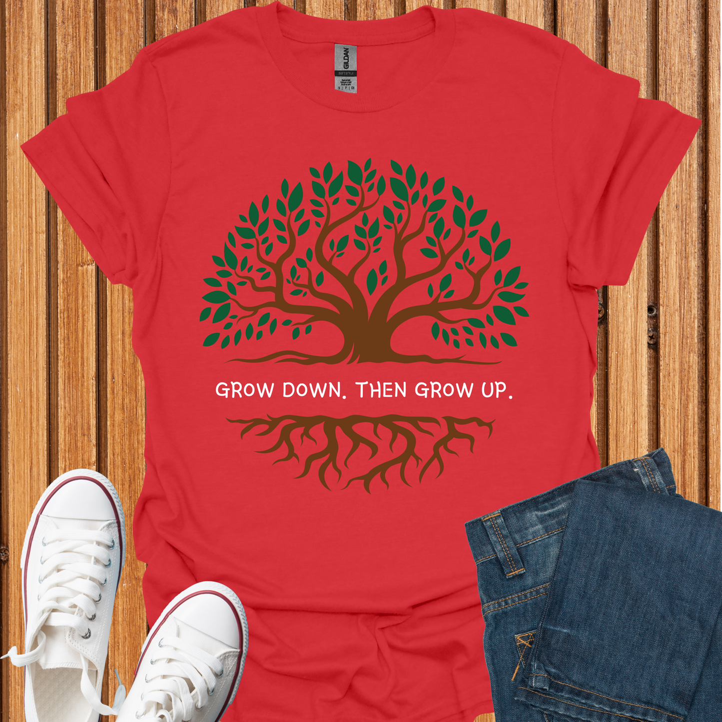Grow Down. Then Grow Up T-Shirt